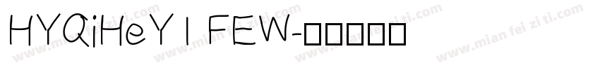 HYQiHeY1 FEW字体转换